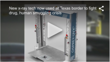 New x-ray tech now used at Texas border 